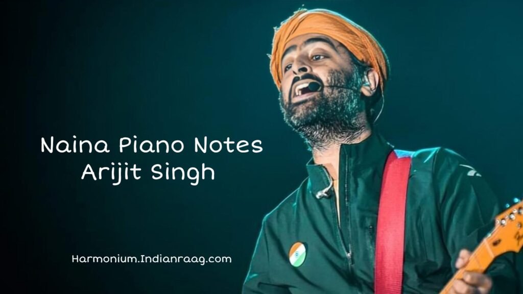 (Dangal) Naina Song Piano Notes